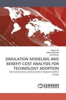 bokomslag Simulation Modeling and Benefit-Cost Analysis for Technology Adoption