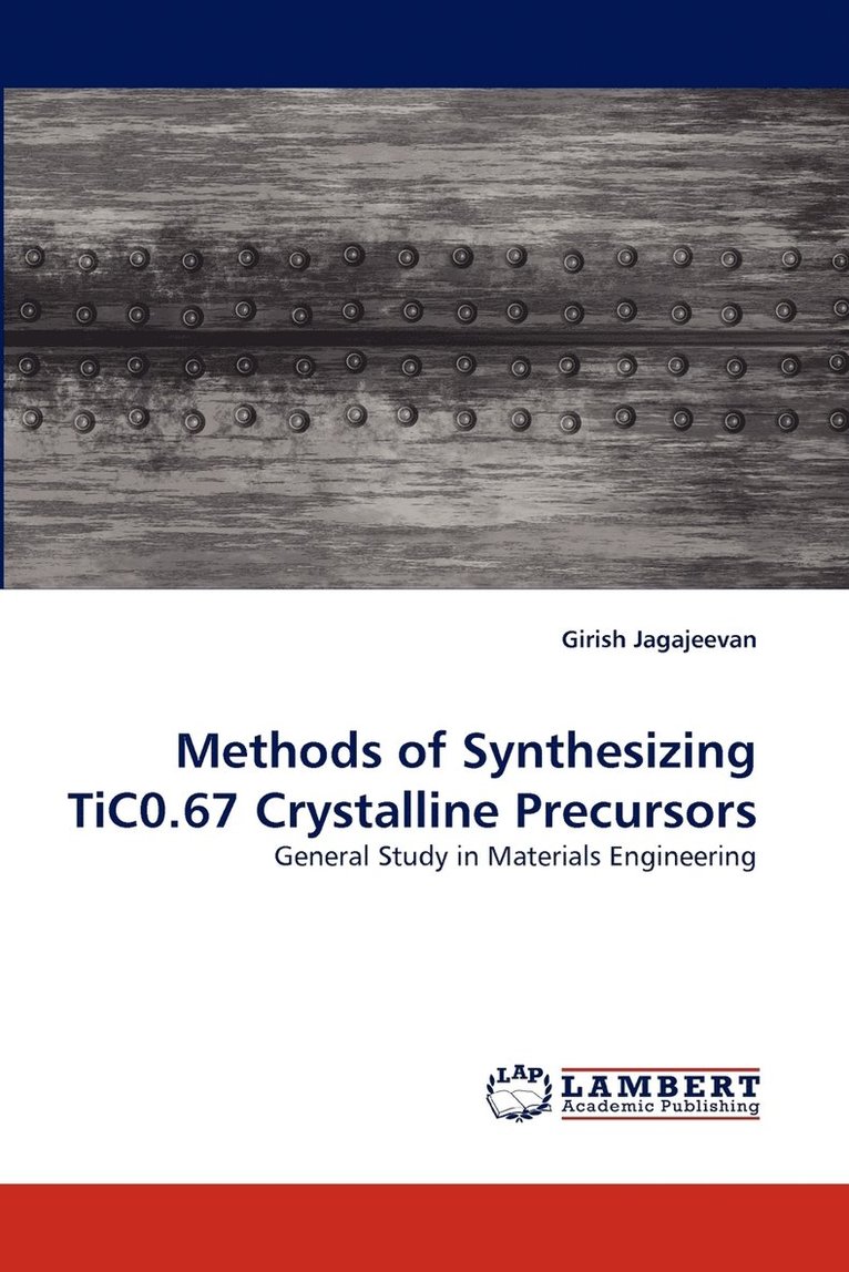 Methods of Synthesizing TiC0.67 Crystalline Precursors 1