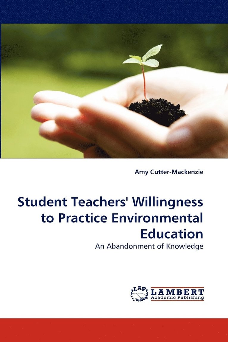 Student Teachers' Willingness to Practice Environmental Education 1