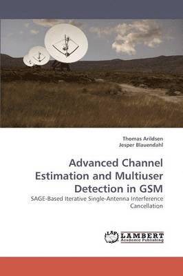 bokomslag Advanced Channel Estimation and Multiuser Detection in GSM