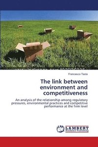 bokomslag The link between environment and competitiveness