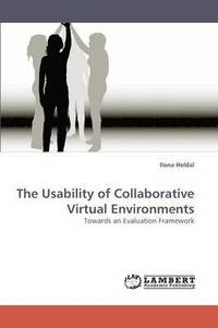 bokomslag The Usability of Collaborative Virtual Environments