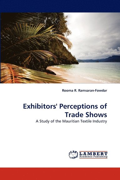 bokomslag Exhibitors' Perceptions of Trade Shows