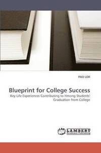 bokomslag Blueprint for College Success
