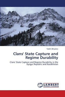 Clans' State Capture and Regime Durability 1