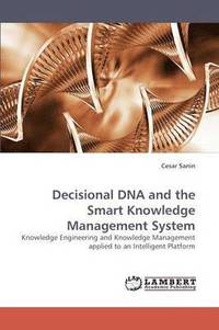 bokomslag Decisional DNA and the Smart Knowledge Management System