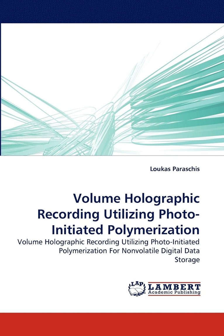 Volume Holographic Recording Utilizing Photo-Initiated Polymerization 1