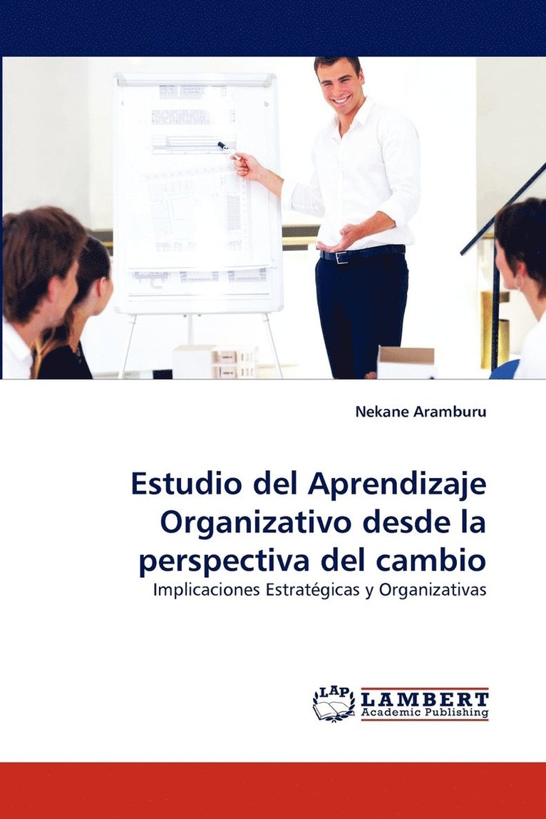 Estudio del Aprendizaje Organizativo desde la perspectiva del cambio 1