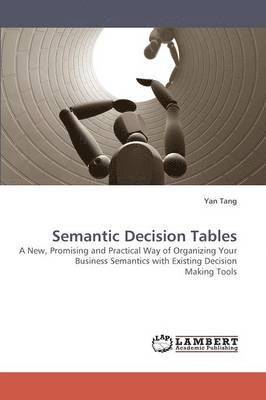 Semantic Decision Tables 1