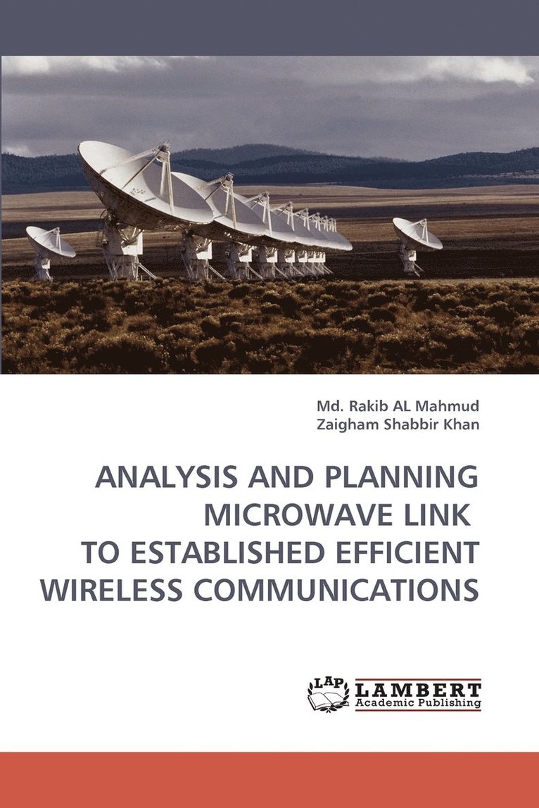 Analysis and Planning Microwave Link to Established Efficient Wireless Communications 1