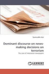 bokomslag Dominant Discourse on News-Making Decisions on Terrorism