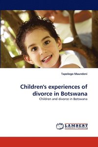 bokomslag Children's experiences of divorce in Botswana