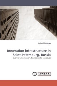 bokomslag Innovation Infrastructure in Saint-Petersburg, Russia