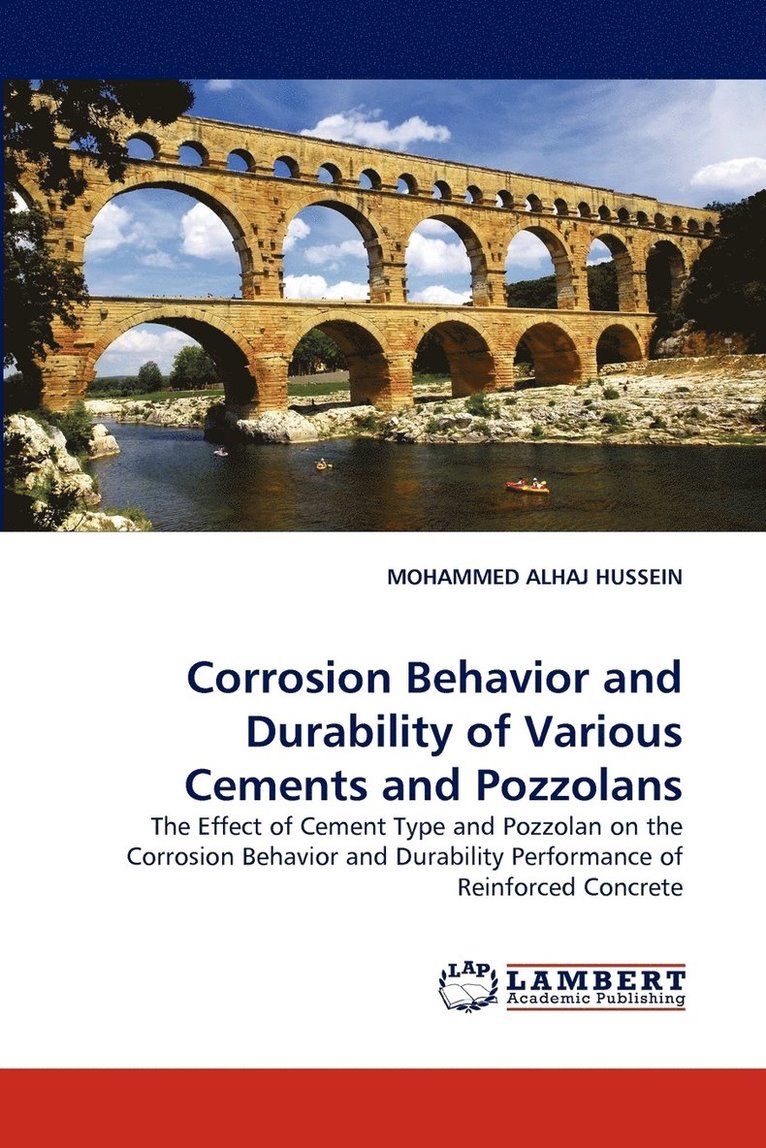 Corrosion Behavior and Durability of Various Cements and Pozzolans 1