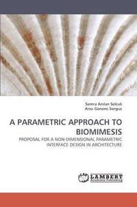 bokomslag A Parametric Approach to Biomimesis