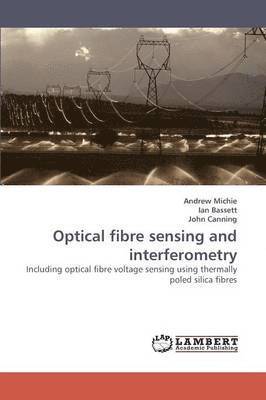 bokomslag Optical fibre sensing and interferometry