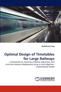 bokomslag Optimal Design of Timetables for Large Railways