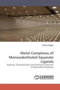 bokomslag Metal Complexes of Monosubstituted Squarate Ligands
