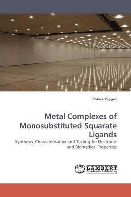 Metal Complexes of Monosubstituted Squarate Ligands 1