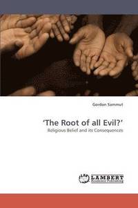 bokomslag 'The Root of all Evil?'