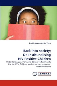 bokomslag Back into society; De-Institunalising HIV Positive Children