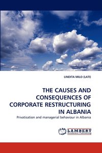 bokomslag The Causes and Consequences of Corporate Restructuring in Albania