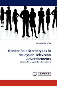 bokomslag Gender Role Stereotypes in Malaysian Television Advertisements
