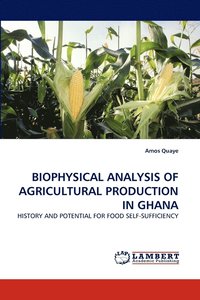 bokomslag Biophysical Analysis of Agricultural Production in Ghana