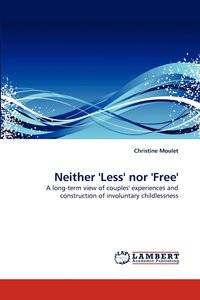 bokomslag Neither 'Less' nor 'Free'
