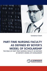 bokomslag Part-Time Nursing Faculty as Defined by Boyer's Model of Scholarship