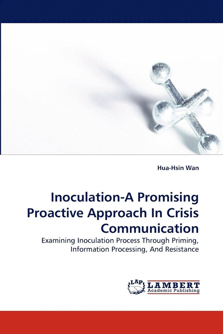 Inoculation-A Promising Proactive Approach in Crisis Communication 1