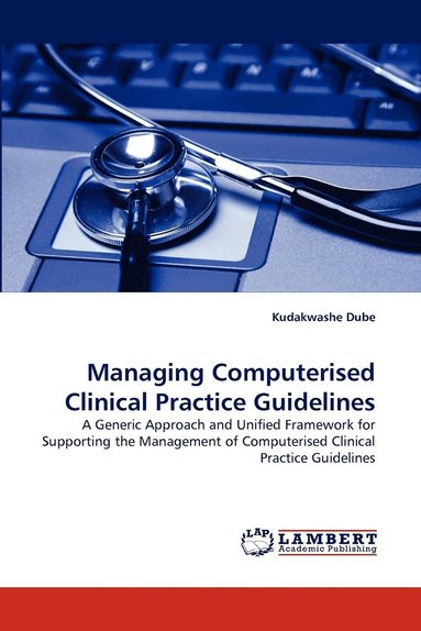 bokomslag Managing Computerised Clinical Practice Guidelines
