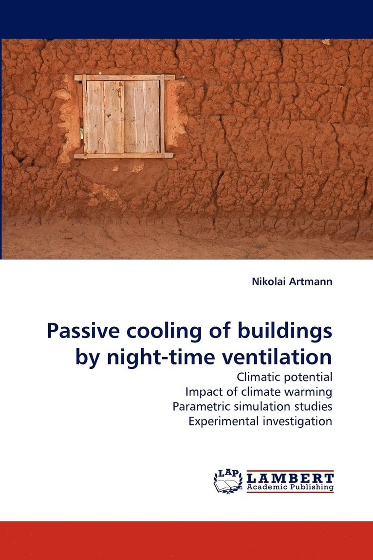 Passive Cooling of Buildings by Night-Time Ventilation 1