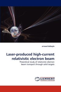 bokomslag Laser-Produced High-Current Relativistic Electron Beam