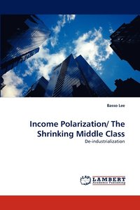bokomslag Income Polarization/ The Shrinking Middle Class