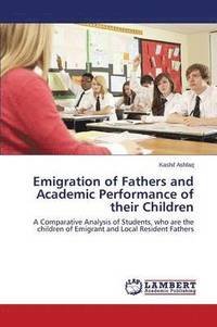 bokomslag Emigration of Fathers and Academic Performance of Their Children
