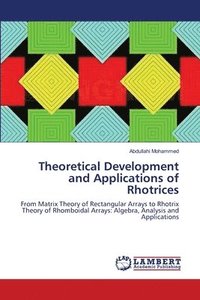 bokomslag Theoretical Development and Applications of Rhotrices