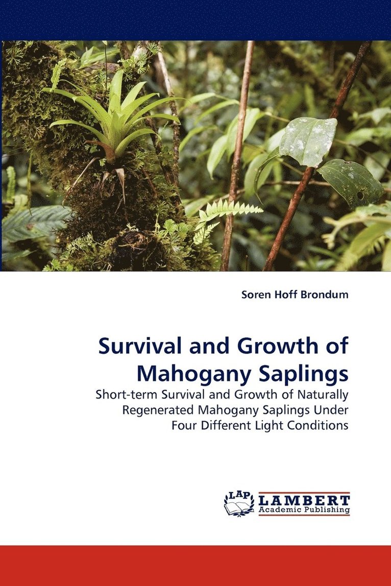 Survival and Growth of Mahogany Saplings 1