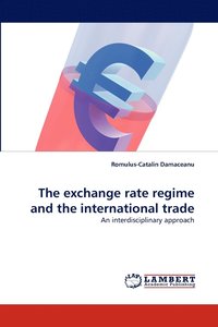 bokomslag The exchange rate regime and the international trade