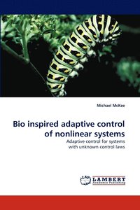 bokomslag Bio Inspired Adaptive Control of Nonlinear Systems