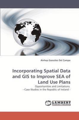 Incorporating Spatial Data and GIS to Improve Sea of Land Use Plans 1