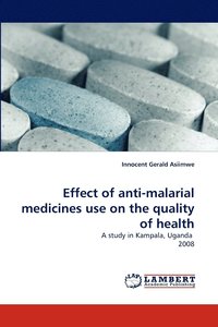 bokomslag Effect of Anti-Malarial Medicines Use on the Quality of Health