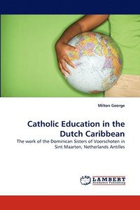 bokomslag Catholic Education in the Dutch Caribbean