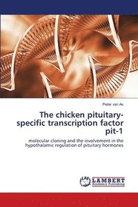 bokomslag The chicken pituitary-specific transcription factor pit-1