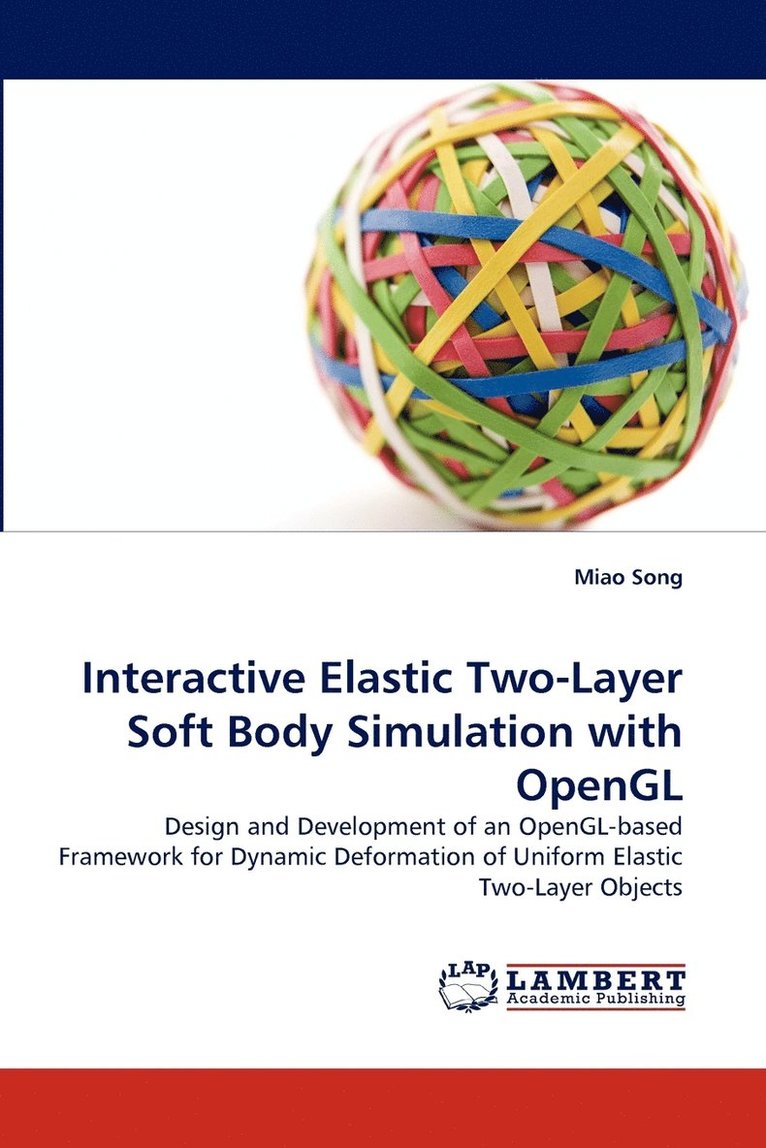 Interactive Elastic Two-Layer Soft Body Simulation with OpenGL 1