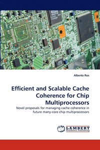 bokomslag Efficient and Scalable Cache Coherence for Chip Multiprocessors