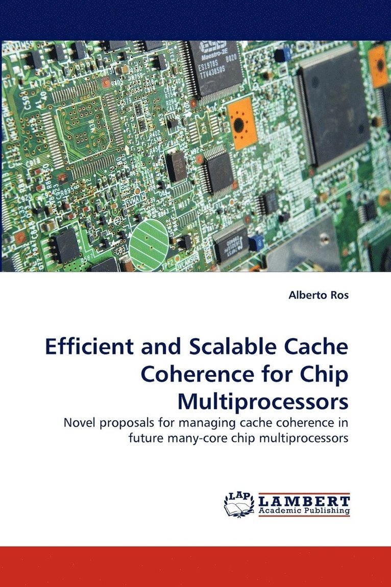 Efficient and Scalable Cache Coherence for Chip Multiprocessors 1