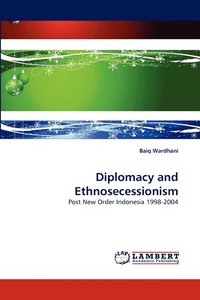 bokomslag Diplomacy and Ethnosecessionism
