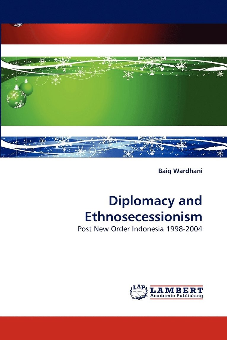 Diplomacy and Ethnosecessionism 1