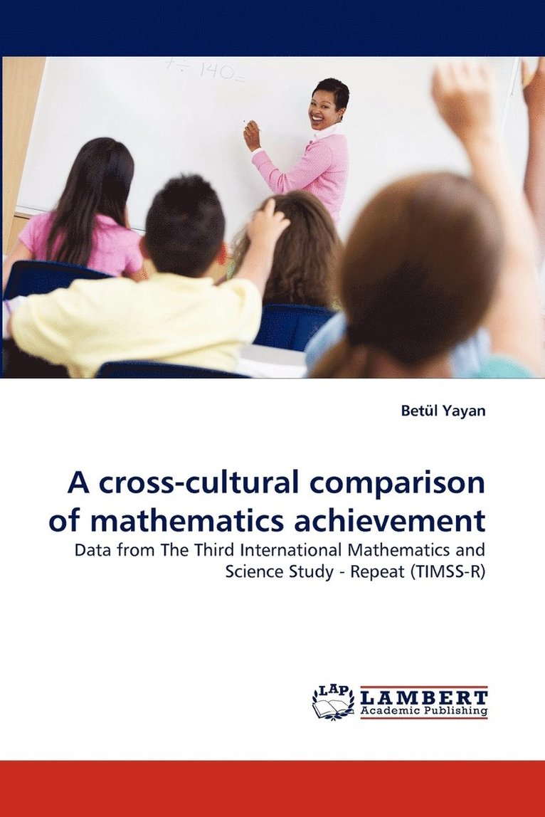 A Cross-Cultural Comparison of Mathematics Achievement 1